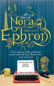 The Most of Nora Ephron: The ultimate anthology