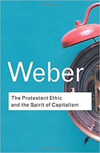 The Protestant Ethic and the Spirit of Capitalism