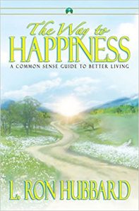 The Way to Happiness A Common Sense Guide for a Better Living