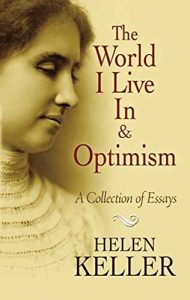 The World I Live In and Optimism: A Collection of Essays 