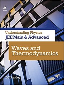 Understanding Physics for JEE Main and Advanced Waves and Thermodynamics